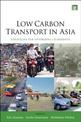 Low Carbon Transport in Asia: Strategies for Optimizing Co-benefits