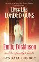 Lives Like Loaded Guns: Emily Dickinson and Her Family's Feuds