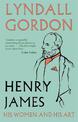 Henry James: His Women and His Art