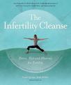 The Infertility Cleanse: Detox, Diet and Dharma for Fertility