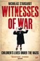 Witnesses Of War: Children's Lives Under the Nazis