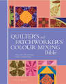 Quilter's & Patchworker's Colour Mixing Bible