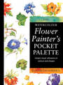 Watercolour Flower Painter's Pocket Palette (Volume 1): Instant Visual Reference on Colours and Shapes