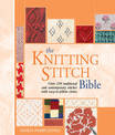 Knitting Stitch Bible: Over 250 Traditional and Contemporary Stitches with Easy-to-Follow Charts