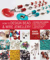 How to Design Bead & Wire Jewellery