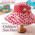 Love to Sew: Children's Sun Hats