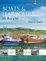 What to Paint: Boats & Harbours in Acrylic