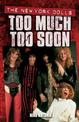 The "New York Dolls": Too Much Too Soon