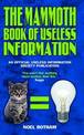 The Mammoth Book of Useless Information: An Official Useless Information Society Publication