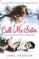 Call Me Sister: District Nursing Tales from the Swinging Sixties