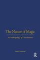 The Nature of Magic: An Anthropology of Consciousness