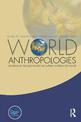 World Anthropologies: Disciplinary Transformations within Systems of Power