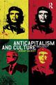 Anticapitalism and Culture: Radical Theory and Popular Politics