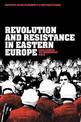 Revolution and Resistance in Eastern Europe: Challenges to Communist Rule