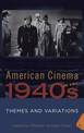 American Cinema of the 1940s: Themes and Variations