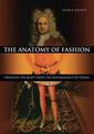 The Anatomy of Fashion: Dressing the Body from the Renaissance to Today