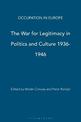 The War for Legitimacy in Politics and Culture 1936-1946