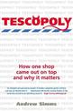 Tescopoly: How One Shop Came Out on Top and Why it Matters