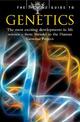 The Britannica Guide to Genetics: The Most Exciting Development in Life Science - from Mendel to the Human Genome Project