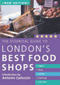 Essential Guide to Londons Best Food Shops