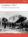 Cambrai 1917: The birth of armoured warfare