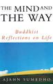 The Mind And The Way: Buddhist Reflections on Life