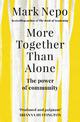 More Together Than Alone: The Power of Community