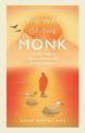 The Way of the Monk: The four steps to peace, purpose and lasting happiness