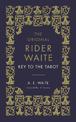 The Key To The Tarot: The Official Companion to the World Famous Original Rider Waite Tarot Deck