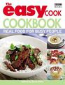 The Easy Cook Cookbook: Real food for busy people