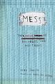 Mess: The Manual of Accidents and Mistakes