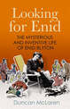 Looking For Enid: The Mysterious And Inventive Life Of Enid Blyton