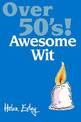 Over 50's!: Awesome Wit