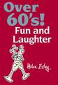 Over 60's!: Fun and Laughter