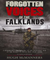 Forgotten Voices of the Falklands: Fatal Miscalculations - The Killing Begins: Pt. 1