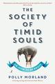 The Society of Timid Souls: Or, How to be Brave