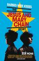 Barbed Wire Kisses: The Jesus and Mary Chain Story