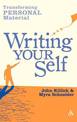 Writing Your Self: Transforming personal material