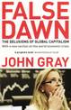 False Dawn: The Delusions Of Global Capitalism