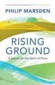 Rising Ground: A Search for the Spirit of Place