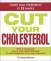 Cut Your Cholesterol: A Three-month Programme to Reducing Cholesterol