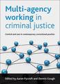 Multi-agency working in criminal justice: Control and care in contemporary correctional practice