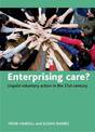 Enterprising care?: Unpaid voluntary action in the 21st century