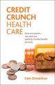 Credit crunch health care: How economics can save our publicly funded health services