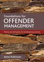 Foundations for offender management: Theory, law and policy for contemporary practice