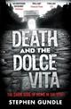 Death and the Dolce Vita: The Dark Side of Rome in the 1950s