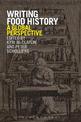 Writing Food History: A Global Perspective