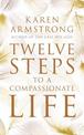 Twelve Steps to a Compassionate Life