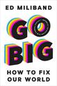 GO BIG: How To Fix Our World