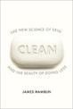 Clean: The New Science of Skin and the Beauty of Doing Less